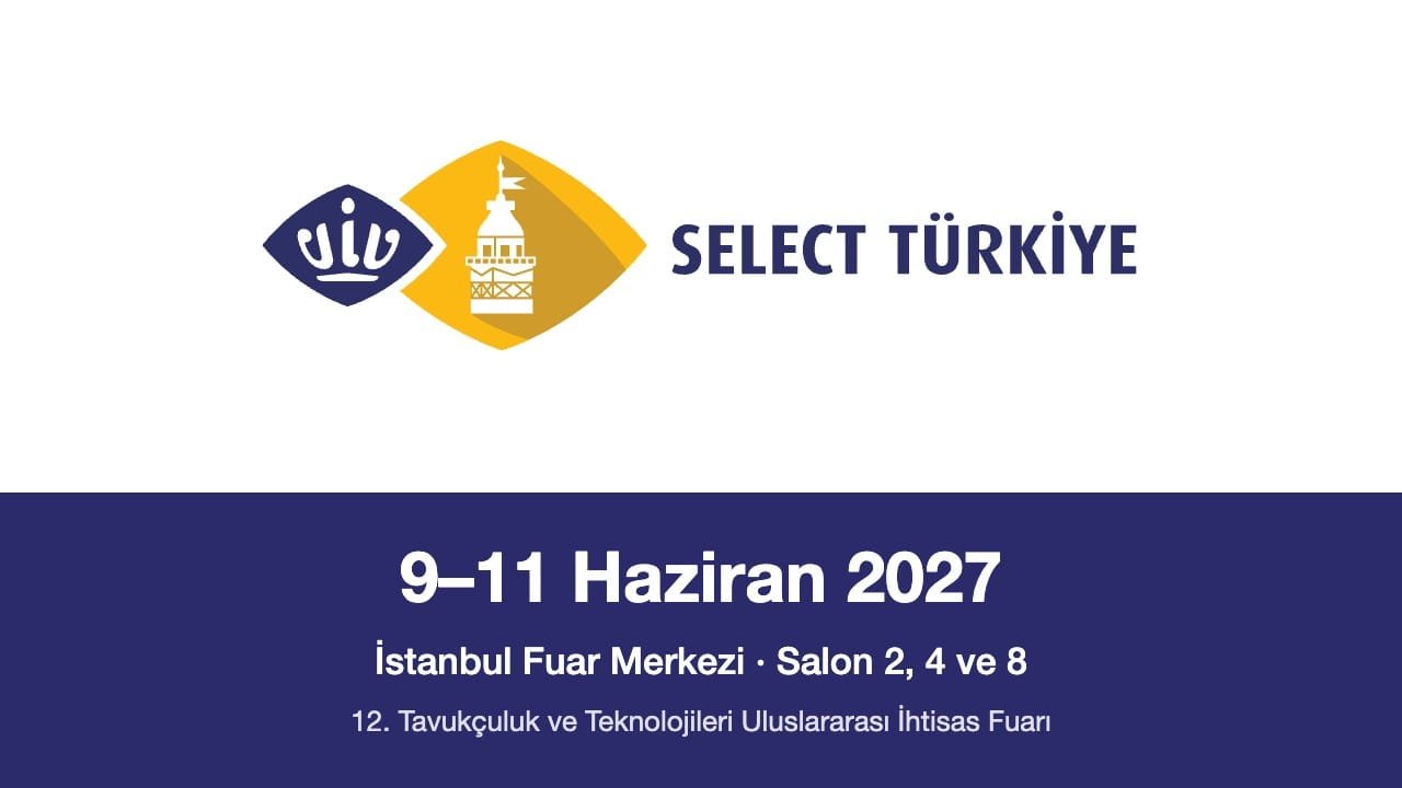 VIV Select Türkiye 2027 – 9–11 Haziran 2027, İstanbul Fuar Merkezi